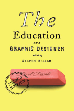 The Education Of A Graphic Designer Second Edition