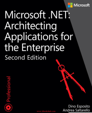 Microsoft .NET – Architecting Applications for the Enterprise, 2nd Edition
