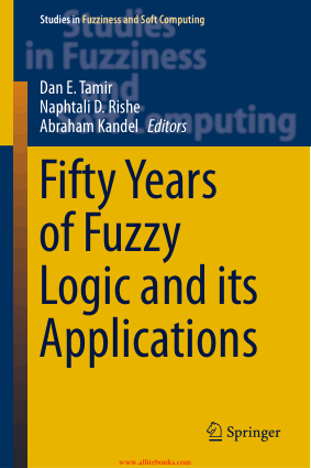 Fifty Years of Fuzzy Logic and its Applications Studies in Fuzziness and Soft Computing