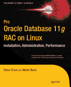 Pro Oracle Database 11g Rac On Linux 2nd Edition