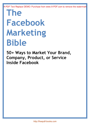 Facebook Marketing Bible 50 Ways To Market Your Brand Company Product Or Service Inside Facebook