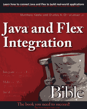 Java and Flex Integration Bible –, Java Programming Tutorial Book