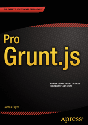 Free Download PDF Books, Pro Grunt.js – Using Grunt with JavaScript – PDF Books
