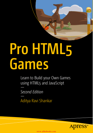 Pro HTML5 Games Learn to Build your Own Games using HTML5 and JavaScript