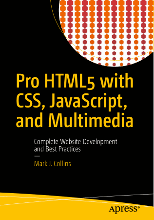 Pro HTML5 with CSS JavaScript and Multimedia