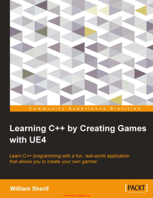 Free Download PDF Books, Learning C++ by Creating Games with UE4 – PDF Books