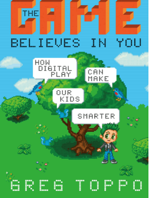 The Game Believes in You How Digital Play Can Make Our Kids Smarter – PDF Books