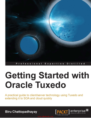 Getting Started with Oracle Tuxedo – Free Pdf Book