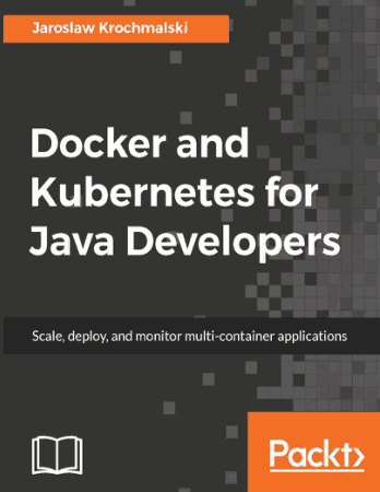 Free Download PDF Books, Docker And Kubernetes For Java Developers