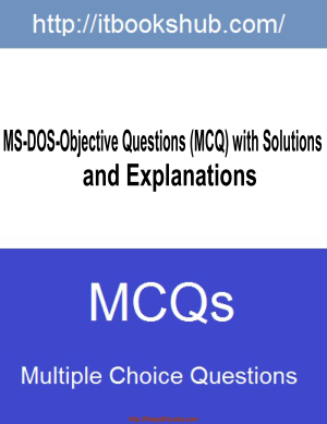 MS DOS Objective Mcqs With Solutions And Explanations