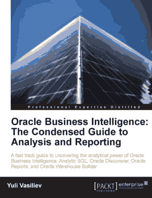 Free Download PDF Books, Oracle Business Intelligence The Condensed Guide to Analysis and Reporting – FreePdfBook