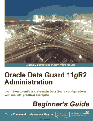 Free Download PDF Books, Oracle Data Guard 11gR2 Administration – FreePdfBook