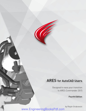 ARES for AutoCAD Users Designed to ease your Transition to ARES Commander 2015 Fourth Edition