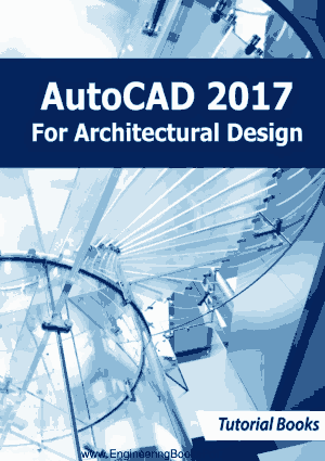 AutoCAD 2017 For Architectural Design