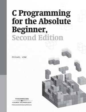 Free Download PDF Books, C-Programming for the Absolute Beginner 2nd Edition – FreePdf-Books.com