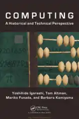 Computing- A Historical and Technical Perspective