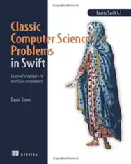 Classic Computer Science Problems in Swift Book 2018 year