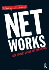 Net Works Case Studies in Web Art and Design