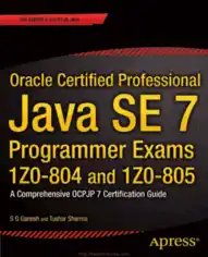 Oracle Certified Professional Java SE 7 Programmer Exams 1Z0 804 and 1Z0 805