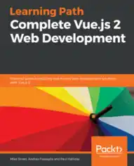 Free Download PDF Books, Learning Path Complete Vue.js 2 Web Development