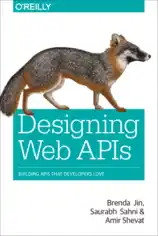 Designing Web APIs Building APIs That Developers Love