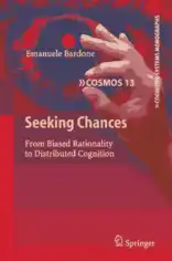 Seeking Chances- From Biased Rationality to Distributed Cognition