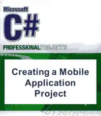 Creating a Mobile Application Project with C-sharp