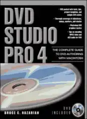 DVD Studio Pro 4 The Complete Guide to DVD Authoring with Macintosh
