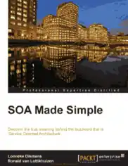 SOA Made Simple – Service Oriented Architecture