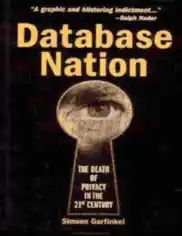 Database Nation – The Death of Privacy in the 21st Century