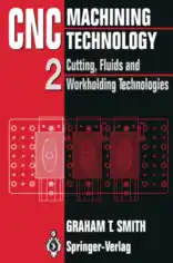 Free Download PDF Books, CNC Machining Technology Vol 2 Cutting Fluids and Workholding Technologies