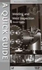 A Quick Guide To Welding And Weld Inspection