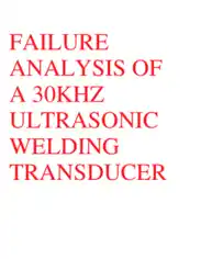 Failure Analysis of A 30khz Ultrasonic Welding Transducer