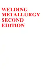 Welding Metallurgy 2nd Edition