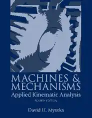 Machines and Mechanisms Applied Kinematic Analysis 4th Edition