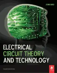 Electrical Circuit Theory and Technology Fourth Edition