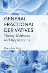 General Fractional Derivatives Theory Methods and Applications
