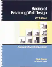 Basics of Retaining Wall Design 8th Edition A Guide for the Practicing Engineer