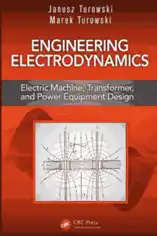 Engineering Electrodynamics Electric Machine Transformer and Power Equipment Design