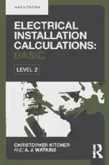 Electrical Installation Calculations Basic for Technical Certificate Level 2 Ninth Edition