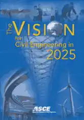 Free Download PDF Books, The Vision for Civil Engineering in 2025