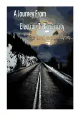 Free Download PDF Books, A Journey From Electron To Electricity
