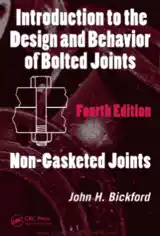 Introduction to the Design and Behavior of Bolted Joints Fourth Edition Mechanical Engineering