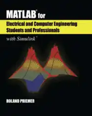 MATLAB for Electrical and Computer Engineering Students and Professionals with Simulink
