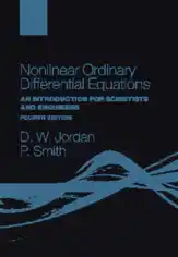 Nonlinear Ordinary Differential Equations An introduction for Scientists and Engineers 4th Edition