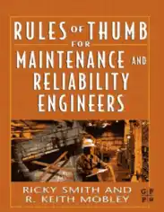 Rules of Thumb for Maintenance and Reliability Engineers 1st Edition