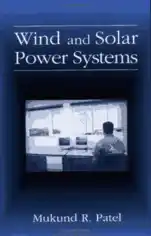 Wind and Solar Power Systems Design Analysis and Operation