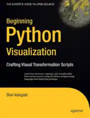 Free Download PDF Books, Beginning Python Visualization Crafting Visual Transformation Scripts