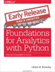 Free Download PDF Books, Foundations for Analytics with Python From non programmer to hacker early Release