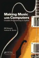Free Download PDF Books, Making Music with Computers Creative Programming in Python